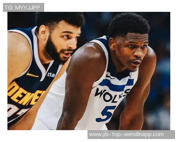 爱德华兹复出战森林狼对决尼克斯期待精彩表现与球队共创佳绩